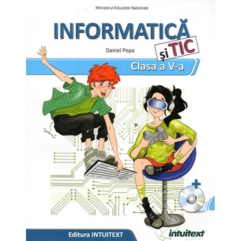 Informatica si TIC - Manual pentru clasa a V-a Informatica si TIC - Manual pentru clasa a V-a