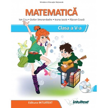 Matematica - Clasa 5 - Manual + CD - Ion Cicu, Stefan Smarandache Matematica - Clasa 5 - Manual + CD - Ion Cicu, Stefan Smarandache