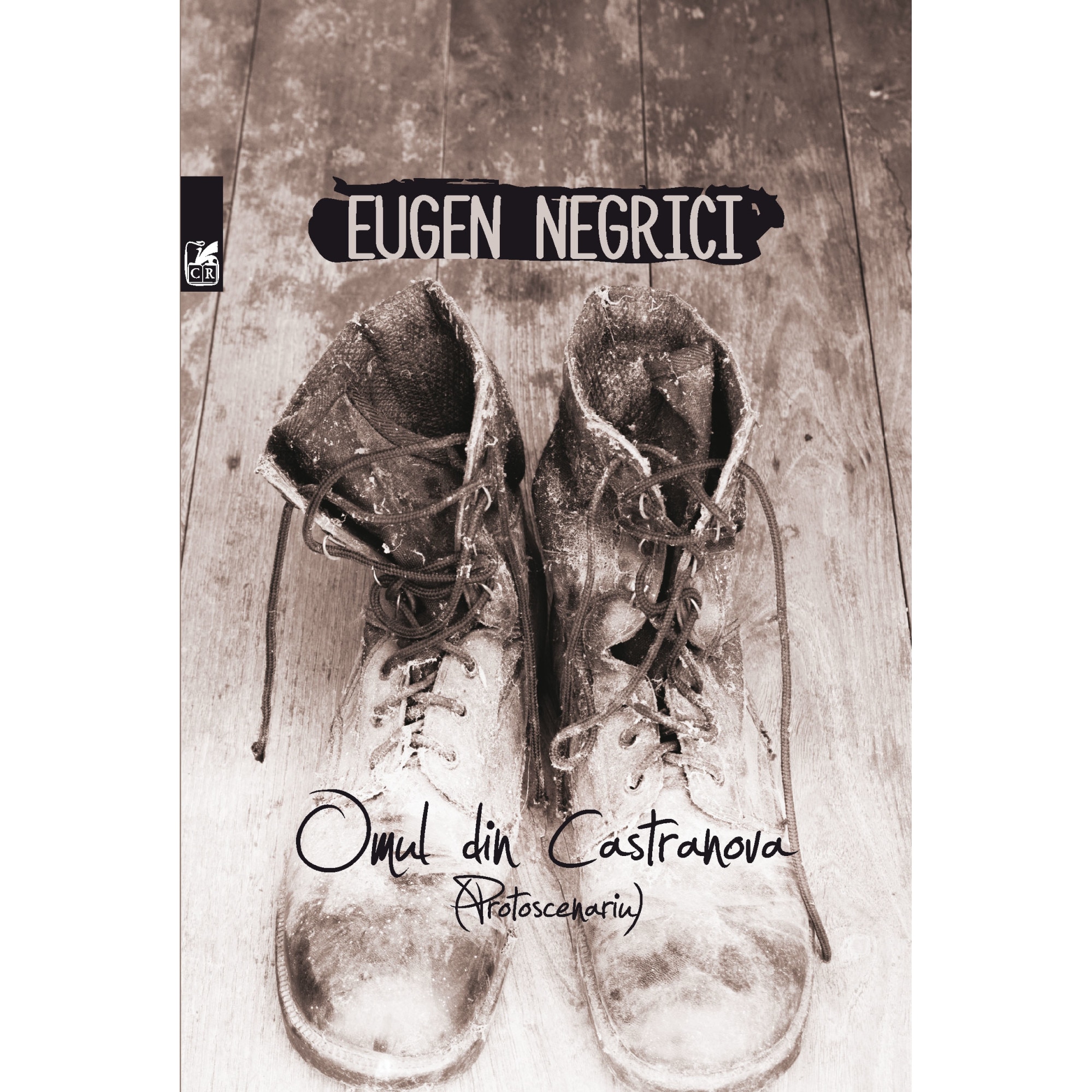 Omul din Castranova (Protoscenariu) - Eugen Negrici