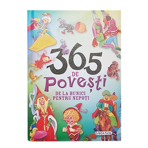 365 De Povesti De La Bunici Pentru Nepoti Emag Ro