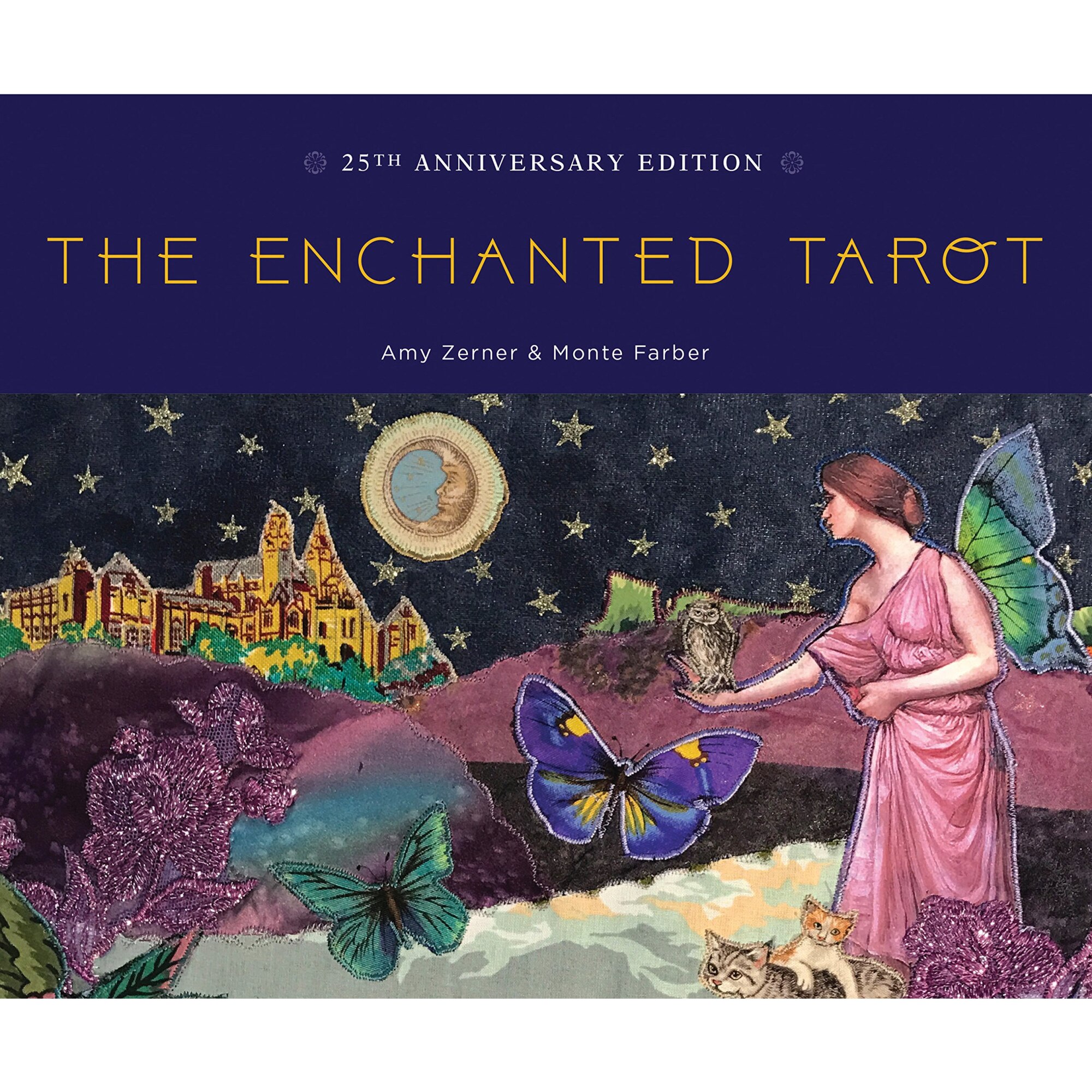 The Enchanted Tarot: 25th Anniversary Edition - Amy Zerner,Monte Farber