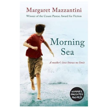 Morning Sea - Margaret Mazzantini Morning Sea - Margaret Mazzantini