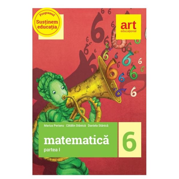 Matematica pentru clasa a VI-a. Semestrul I - Marius Perianu,Catalin Stanica,Daniela Stanica