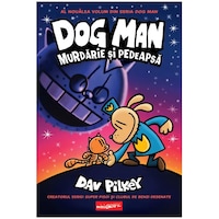 Dog Man 9. Murdarie si pedeapsa, Dav Pilkey