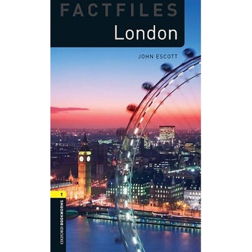 Oxford Bookworms Factfiles - London - John Escott