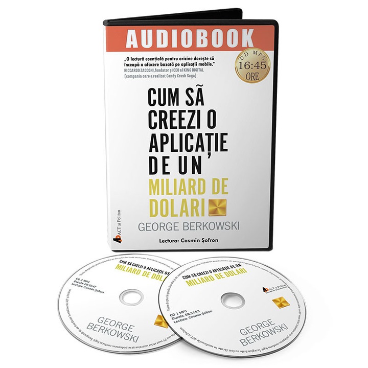 Audiobook. Cum Sa Creezi O Aplicatie De Un Miliard De Dolari - George Berkowski