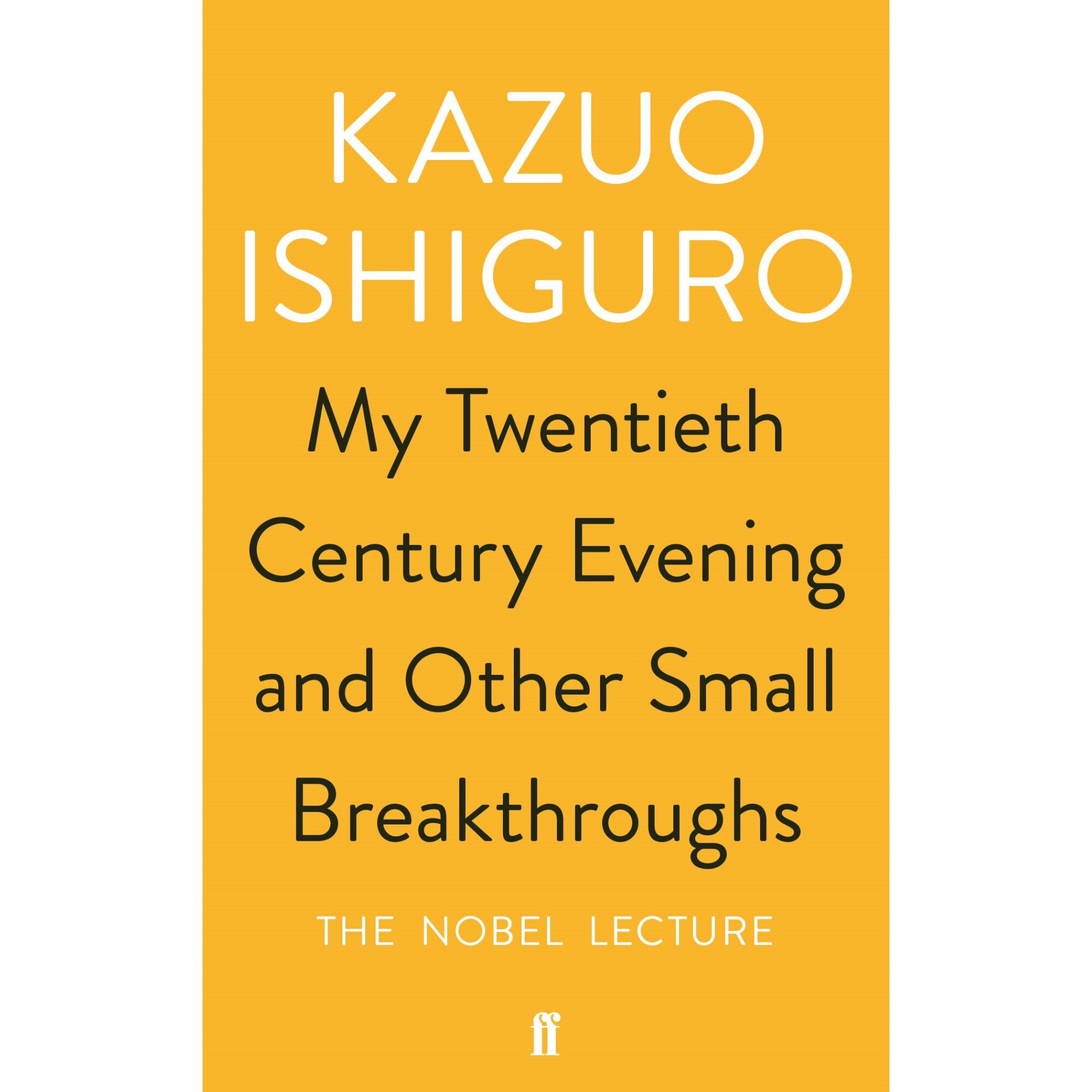 My Twentieth Century Evening and Other Small Breakthroughs - Kazuo Ishiguro