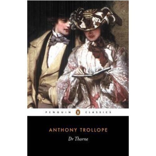 Dr Thorne - Anthony Trollope