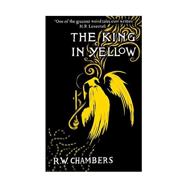 The King in Yellow - Robert W. Chambers