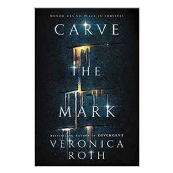 Carve the Mark Book 1 - Veronica Roth Carve the Mark Book 1 - Veronica Roth