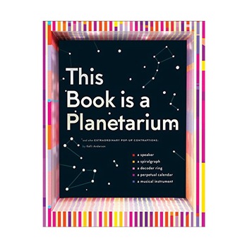 This Book is a Planetarium - Kelli Anderson This Book is a Planetarium - Kelli Anderson