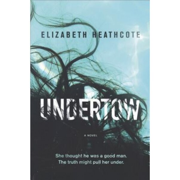 Undertow, Elizabeth Heathcote (Author)
