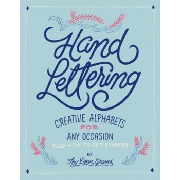 Hand Lettering: Creative Alphabets for Any Occasion Plus How to Get Started, Jill DeHaan (Author) Hand Lettering: Creative Alphabets for Any Occasion Plus How to Get Started, Jill DeHaan (Author)