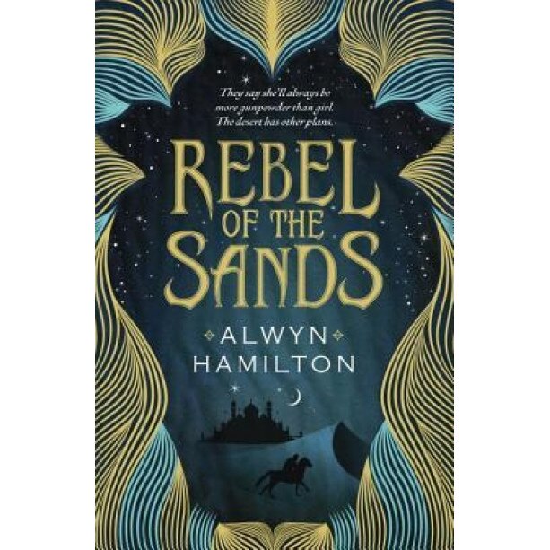 Rebel of the Sands, Alwyn Hamilton (Author)