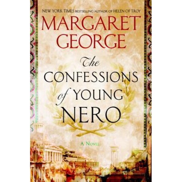 The Confessions of Young Nero, Margaret George (Author)