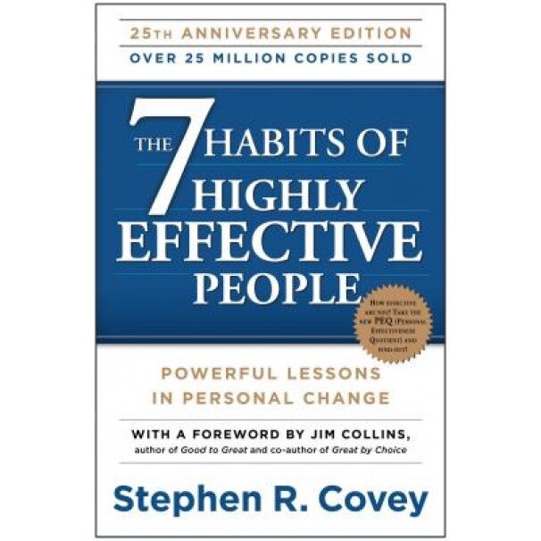 The 7 Habits of Highly Effective People: Powerful Lessons in Personal Change, Stephen R. Covey (Author)