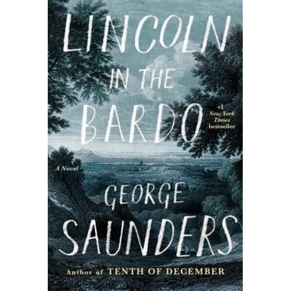 Lincoln in the Bardo, George Saunders (Author)