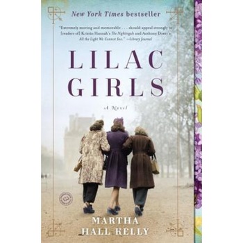 Lilac Girls, Martha Hall Kelly (Author) Lilac Girls, Martha Hall Kelly (Author)
