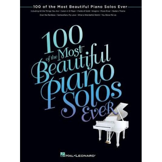 100 of the Most Beautiful Piano Solos Ever, Hal Leonard Publishing Corporation (Manufactured by)