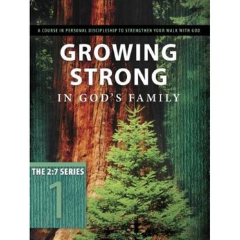 Growing Strong in God's Family: A Course in Personal Discipleship to Strengthen Your Walk with God, Navigators (Author) Growing Strong in God's Family: A Course in Personal Discipleship to Strengthen Your Walk with God, Navigators (Author)