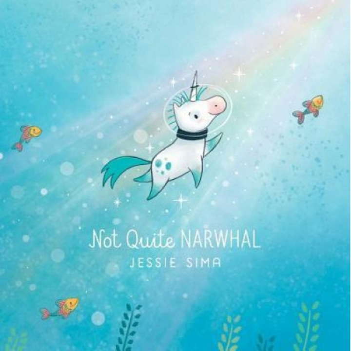 Not Quite Narwhal, Jessie Sima (Author)