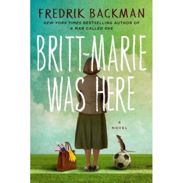 Britt-Marie Was Here, Fredrik Backman (Author)