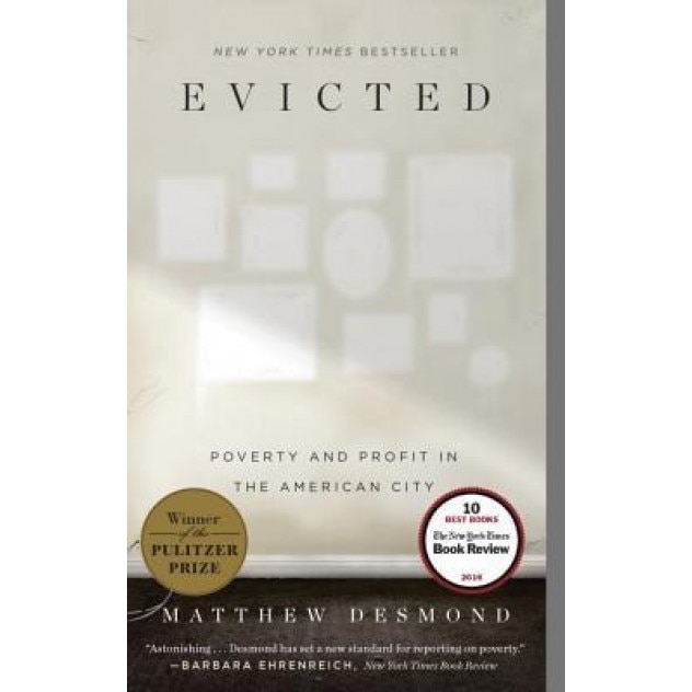 Evicted: Poverty and Profit in the American City, Matthew Desmond (Author)
