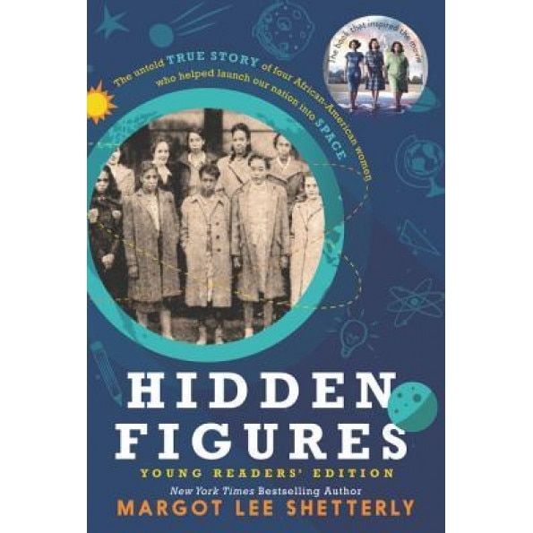 Hidden Figures Young Readers' Edition, Margot Lee Shetterly (Author)