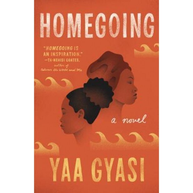 Homegoing, Yaa Gyasi (Author)