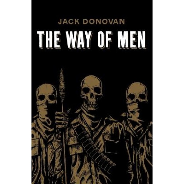 The Way of Men, Jack Donovan (Author)