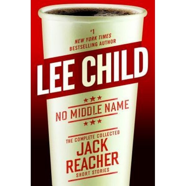 Untitled Jack Reacher Novella Collection: A Collection of Jack Reacher Stories, Lee Child (Author)