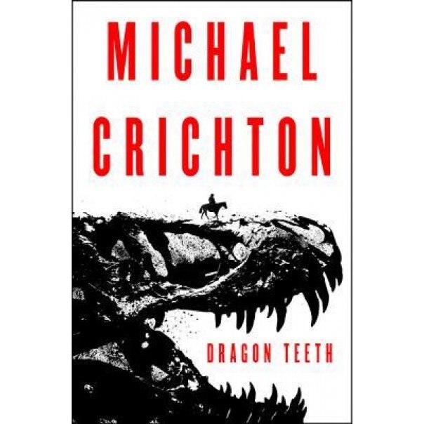 Dragon Teeth, Michael Crichton (Author)
