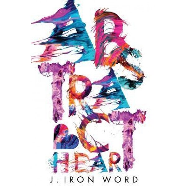 Abstract Heart, J. Iron Word (Author)
