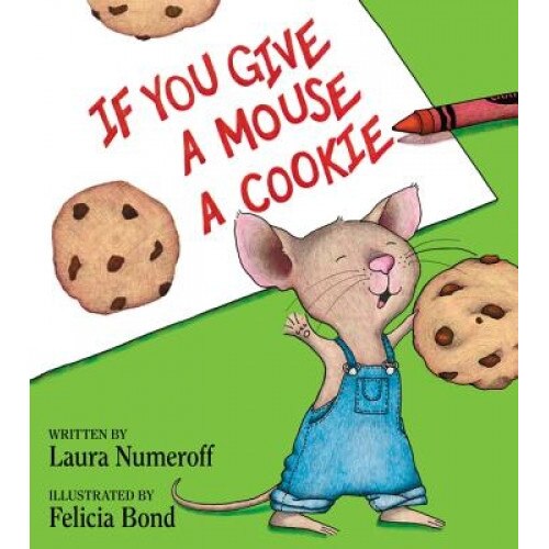 If You Give a Mouse a Cookie, Laura Joffe Numeroff