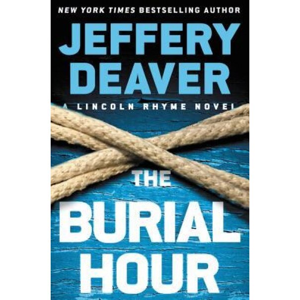 The Burial Hour, Jeffery Deaver (Author)