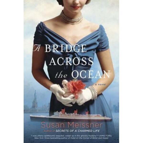 A Bridge Across the Ocean, Susan Meissner (Author)