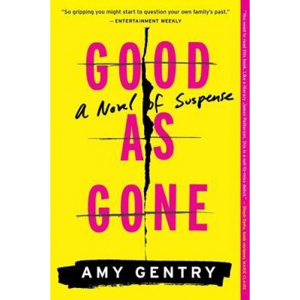 Good as Gone: A Novel of Suspense, Amy Gentry (Author)