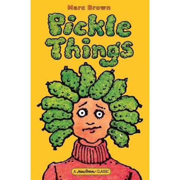 Pickle Things, Marc Brown (Author)