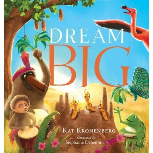 Dream Big, Kat Kronenberg (Author)