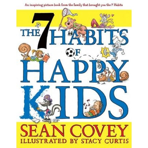 The 7 Habits of Happy Kids, Sean Covey