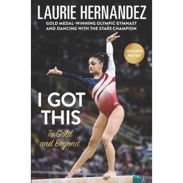 I Got This: To Gold and Beyond, Laurie Hernandez (Author)