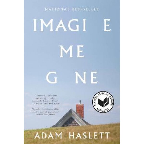 Imagine Me Gone, Adam Haslett (Author)