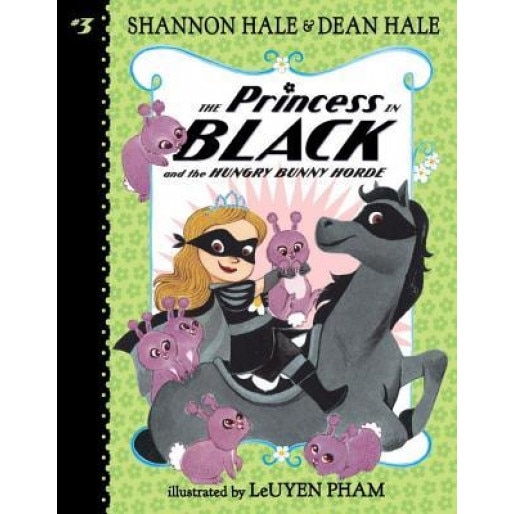 The Princess in Black and the Hungry Bunny Horde, Shannon Hale (Author)