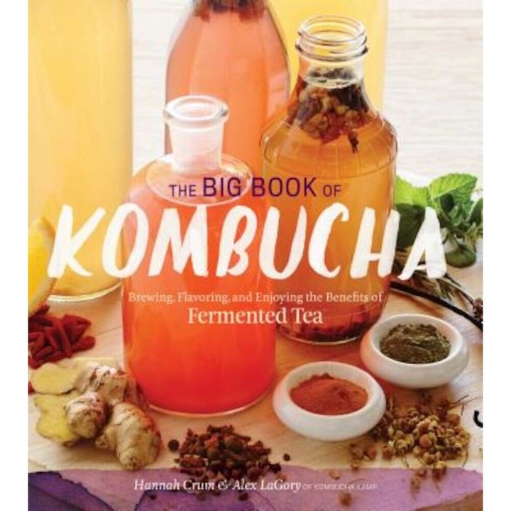 Big Book Of Kombucha, The - Hannah Crum