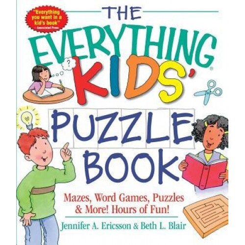 The Everything Kids' Puzzle Book: Mazes, Word Games, Puzzles & More! Hours of Fun!, Beth L. Blair, Jennifer A. Ericsson