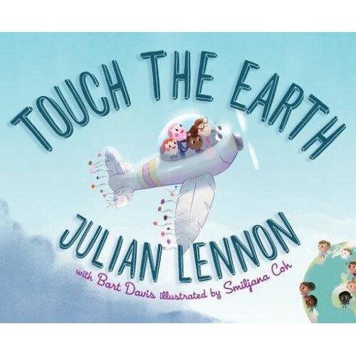 Touch the Earth, Julian Lennon (Author)