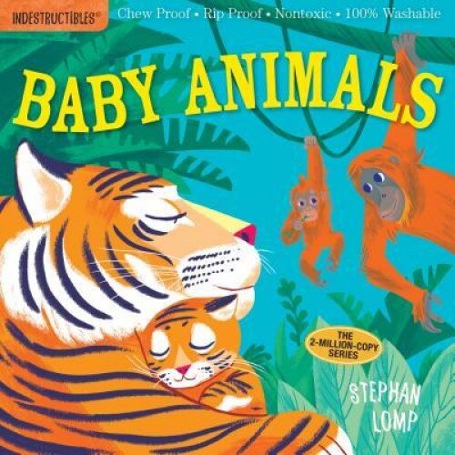 Indestructibles: Baby Animals, Stephan Lomp (Illustrator)