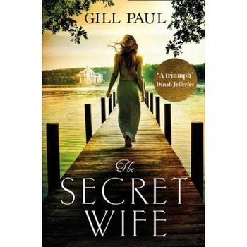 The Secret Wife, Gill Paul (Author) The Secret Wife, Gill Paul (Author)