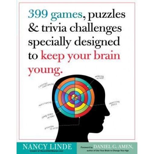 399 Games, Puzzles & Trivia Challenges Specially Designed to Keep Your Brain Young., Nancy Linde (Author)