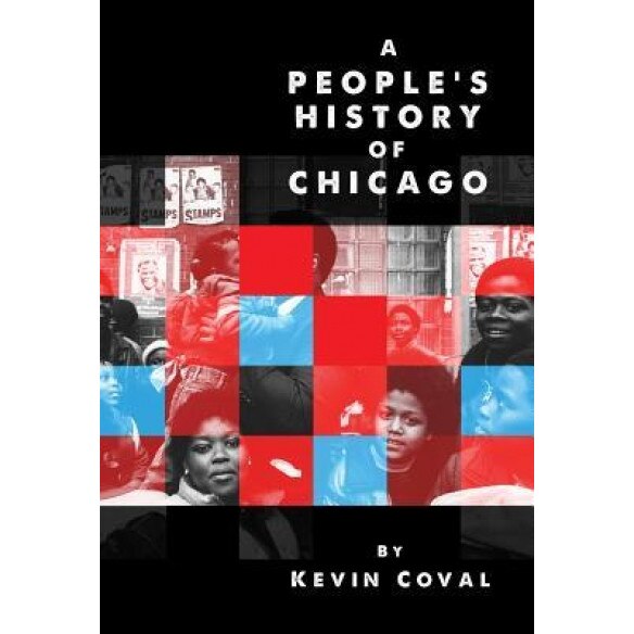 A People's History of Chicago, Kevin Coval (Author)